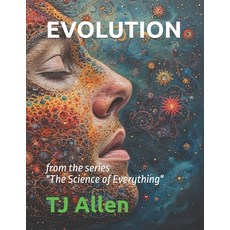 (영문도서)Evolution: from the series "The Science of Everything" Paperback, Independently Published, English, 9798270652142