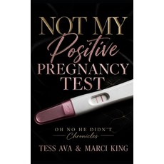 (英文圖書)Not My Positive Pregnancy Test: A Humorous Women's Fiction Revenge Comedy 平裝版, Independently Published, 英文