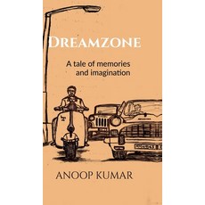 (英文圖書)Dreamzone: A tale of memories and imagination 精裝版, Notion Press, 英文