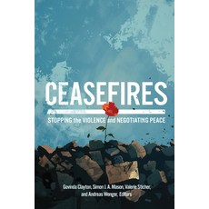 (영문도서) Ceasefires: Stopping the Violence and Negotiating Peace Paperback, Georgetown University Press, English, 9781647125394