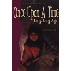 Once Upon a Time Long Long Ago Paperback, Natural Heritage Books, English, 9781896219585