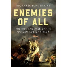(영문도서)Enemies of All: The Rise and Fall of the Golden Age of Piracy Paperback, Pegasus Books, English, 9798897101795 Pegasus Books, English, 9798897101795