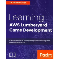 Learning Aws Lumberyard Game Development, Packt Publishing