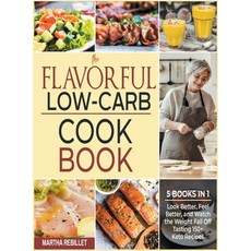 The Flavorful Low-Carb Cookbook [5 books in 1]: Look Better Feel Better and Watch the Weight Fall ... Hardcover, Enjoy Your Meal, English, 9781802246421