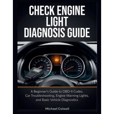 (영문도서)Check Engine Light Diagnosis Guide: A Beginner's Guide to OBD-II Codes Car Trou... Paperback, Independently Published, English, 9798189911378