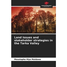 (영문도서)Land issues and stakeholder strategies in the Tarka Valley Paperback, Our Knowledge Publishing, English, 9786630039207 Our Knowledge Publishing, English, 9786630039207