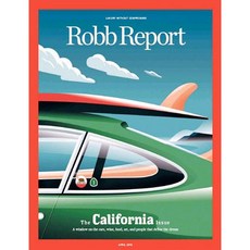 Robb Report USA 2019년 4월호 (미국 롭리포트 럭셔리 라이프 스타일 정보잡지), Curtco Robb Media
