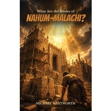 (영문도서)What Are the Books of Nahum-Malachi? Paperback, Start2finish Books, English, 9781971767284 Start2finish Books, English, 9781971767284