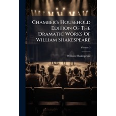 (英文圖書)Chamber's Household Edition of the Dramatic Works of William Shakespeare Volume 3 平裝版, Nabu Press, 英文