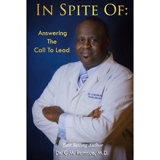In Spite Of: : Answering The Call To Lead Paperback, Independently Published, English, 9798726714783