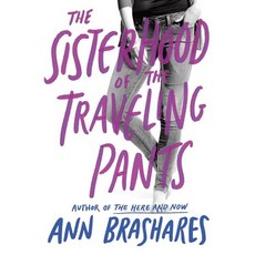 The Sisterhood of the Traveling Pants : by the Sunday Times bestselling author of Tomor..., Ember