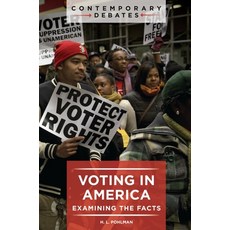 (영문도서) Voting in America: Examining the Facts Paperback, Bloomsbury Academic, English, 9798765126974