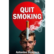 (영문도서)Quit Smoking Paperback, Independently Published, English, 9798195448301