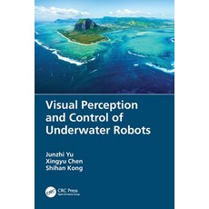 (영문도서) Visual Perception and Control of Underwater Robots Paperback, CRC Press, English, 9780367700300