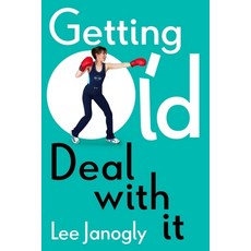 Getting Old: Deal with It Paperback, Mensch Publishing