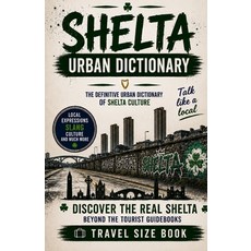 (영문도서)Shelta Urban Dictionary: A Guide to Irish Traveller Language Slang Culture an... Paperback, Independently Published, English, 9798199568371 Independently Published, English, 9798199568371