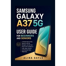 (英文圖書)Samsung Galaxy A37 5g User Guide for Beginners and Seniors: A Simple Step-by-Ste... 平裝版, Independently Published, 英文