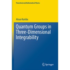 (영문도서) Quantum Groups in Three-Dimensional Integrability Paperback, Springer, English, 9789811932649