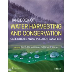 Handbook of Water Harvesting and Conservation: Case Studies and Application Examples Hardcover, Wiley-Blackwell, English, 9781119775980