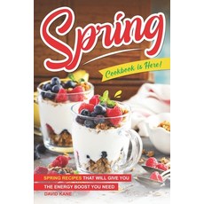 (영문도서) Spring Cookbook is Here!: Spring Recipes that will Give You the Energy Boost You Need Paperback, Independently Published, English, 9798850178321