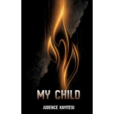 (영문도서)My Child: Memory Survival and Hope Paperback, Inzozi Publisher, English, 9783384905772 Inzozi Publisher, English, 9783384905772
