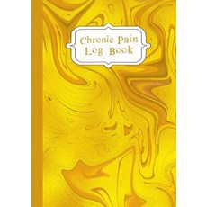 (영문도서) Chronic Pain LogBook: 90 Day Chronic Pain Assessment Tracker/Diary Paperback, Independently Published, English, 9781076759566