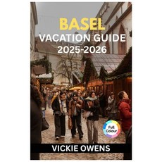 (英文圖書)Basel Vacation Guide 2025-2026: What to See Do and Eat in Basel: Your Essentia... 平裝版, Independently Published, 英文