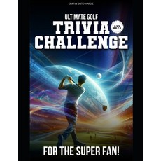 (영문도서) Ultimate Golf Trivia Challenge Paperback, Independently Published, English, 9798329310016