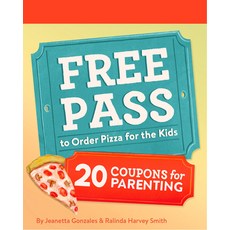(영문도서)Free Pass to Order Pizza for the Kids: 20 Coupons for Parenting Paperback, Chronicle Books, English, 9781797233123