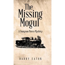(영문도서) The Missing Mogul: A Tennyson Pierce Mystery Hardcover, Primix Publishing, English, 9781957676609