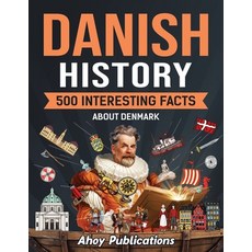 (영문도서) Danish History: 500 Interesting Facts About Denmark Paperback, Legerum AB, English, 9798892961936