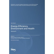 (영문도서) Energy Efficiency Environment and Health: Volume III Hardcover, Mdpi AG, English, 9783036582269