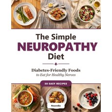 (英文圖書)The Simple Neuropathy Diet: Diabetes-Friendly Foods to Eat for Healthy Nerves 平裝版, Independently Published, 英文