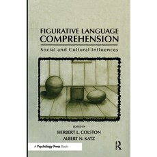 (영문도서)Figurative Language Comprehension: Social and Cultural Influences Paperback, English, 9780415654838 English, 9780415654838