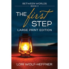 Between Worlds 3: The First Step (large print) Paperback, Head in the Ground Publishing, English, 9781989465028