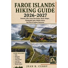 (영문도서)Faroe Islands Hiking Guide 2026-2027: Dramatic Cliffs Ocean View Routes Nordic... Paperback, Independently Published, English, 9798184372143