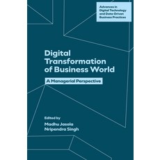 (外文書)Digital Transformation of Business World: A Managerial Perspective Hardcover, Emerald Publishing Limited, English