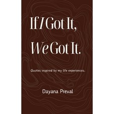 (英文圖書)If I Got It We Got It: Quotes inspired by my life experiences. 平裝版, If I Got It, We Got It, 英文