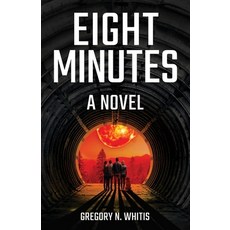 (영문도서) Eight Minutes Paperback, Atmosphere Press, English, 9798891325807