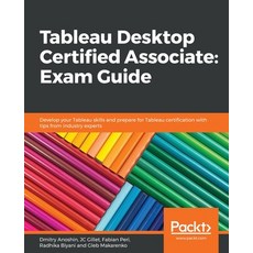 Tableau Desktop Certified Associate: Exam Guide Paperback, Packt Publishing, English, 9781838984137