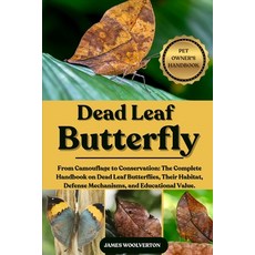 (영문도서)Dead Leaf Butterfly: From Camouflage to Conservation: The Complete Handbook on D... Paperback, Independently Published, English, 9798292817475