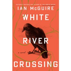 (영문도서)White River Crossing Hardcover, Crown Publishing Group (NY), English, 9798217085705