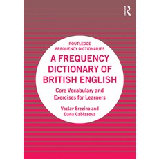 (영문도서) A Frequency Dictionary of British English: Core Vocabulary and Exercises for Learners Paperback, Routledge, English, 9781032272696