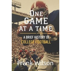 (英文圖書)One Game at a Time: A Brief History of College Football 平裝版, Independently Published, English