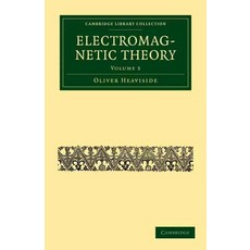 Electromagnetic Theory - Volume 3, Cambridge University Press