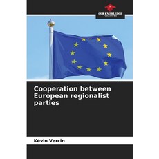 (영문도서) Cooperation between European regionalist parties Paperback, Our Knowledge Publishing, English, 9786205918265