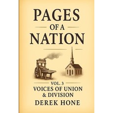 (영문도서)Pages of a Nation: Vol. 3: Voices of Union & Division: When the Word Divided a N... Paperback, Independently Published, English, 9798273589605