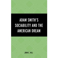 (영문도서) Adam Smith's Sociability and the American Dream Hardcover, Lexington Books, English, 9781666946826