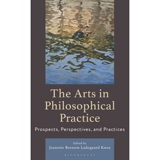 (英文圖書)The Arts in Philosophical Practice: Prospects Perspectives and Practices 精裝版, Bloomsbury Academic, 英文