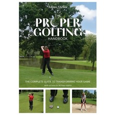 (영문도서) The Proper Golfing Handbook: The Complete Guide to Transforming Your Game Paperback, Fernhurst Books, English, 9781912621750